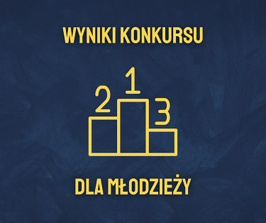 Zdjęcie artykułu OGŁOSZENIE LISTY LAUREATÓW KONKURSU
